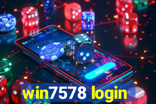 win7578 login